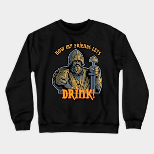 Lets Drink! Crewneck Sweatshirt